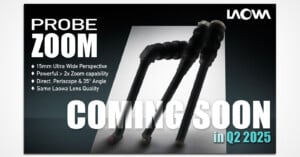 Advertisement for Laowa Probe Zoom lens featuring the text: "PROBE ZOOM," "15mm Ultra Wide Perspective," "Powerful >2x Zoom capability," "Direct, Periscope & 35° Angle," "Same Laowa Lens Quality," and "COMING SOON in Q2 2025," with an image of the lens.