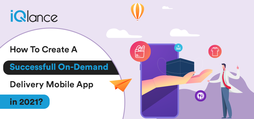 On-Demand Delivery Mobile App 